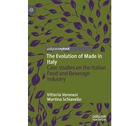 The Evolution of Made in Italy: Case Studies on the Italian Food and Beverage Industry