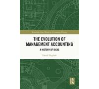 The Evolution of Management Accounting A History of Ideas - David Dugdale - Routledge - ebook (ePub) - Livre
