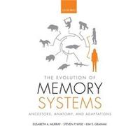 The Evolution of Memory Systems by Graham Kim S. University of Cardiff University of Cardiff Professor of Cognitive Neuroscience Hardcover Book Elisabeth A National Institute Of Mental Health In Bethe