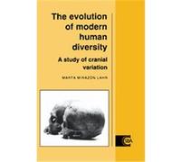 The Evolution of Modern Human Diversity, Cambridge Studies in Biological and Evolutionary Anthropology Marta Mirazsn Lahr (Auteur)
