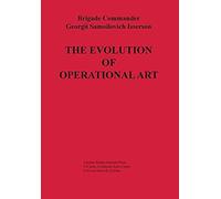 The Evolution Of Operational Art