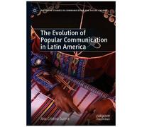 The Evolution Of Popular Communication In Latin America