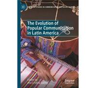 The Evolution of Popular Communication in Latin America - Springer Nature Switzerland AG - Springer Nature Switzerland AG - Livre en Anglais - Paperback Springer Nature Switzerland AGSpringer Nature S