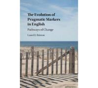 The Evolution Of Pragmatic Markers In English