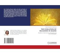THE EVOLUTION OF RELIGIONS IN SUGHD: (Buddhism, Manichaeism, Christianity and Islam) Monograph