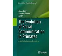 The Evolution Of Social Communication In Primates