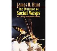 The Evolution of Social Wasps James H. Hunt (Auteur)