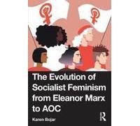 The Evolution Of Socialist Feminism From Eleanor Marx To Aoc