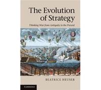 The Evolution of Strategy - Beatrice University of Reading Heuser - Cambridge University Press - Livre en Anglais - Hardback Beatrice University of Reading HeuserBeatrice University of Reading Heuser 