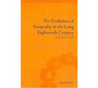The Evolution of Sympathy in the Long Eighteenth Century, The enlightenment World Series Johnathan Lamb (Auteur)