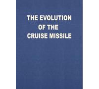 The Evolution of the Cruise Missile: Printed in Color