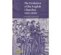 The Evolution of the English Churches, 1500-2000 Doreen M. Rosman (Auteur)