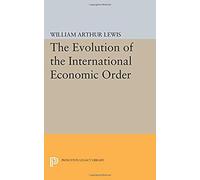 The Evolution Of The International Economic Order