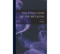 The Evolution Of The Metazoa