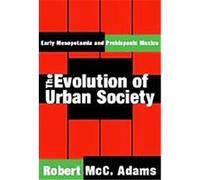The Evolution of Urban Society Robert Mcc Adams (Auteur)