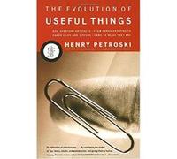 Henry Petroski – The Evolution of Useful Things – Vintage Books