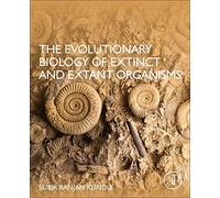 The Evolutionary Biology Of Extinct And Extant Organisms