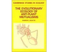 The Evolutionary Ecology of Ant-Plant Mutualisms, Cambridge Studies in Ecology Andrew J. Beattie (Auteur)
