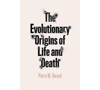 The Evolutionary Origins of Life and Death