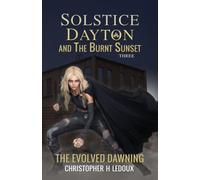The Evolved Dawning: A Dystopian Apocalyptic Fantasy Saga