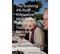 The Evolving 4% Rule: Innovative Withdrawal Strategies for Today's Retirees