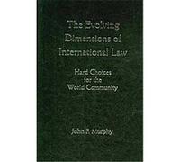 The Evolving Dimensions of International Law John Murphy (Auteur)