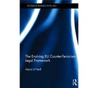 The Evolving EU Counterterrorism Legal Framework - Maria ONeill - Taylor amp Francis Ltd - Livre en Anglais - Hardback Maria ONeillMaria ONeill (Auteur)