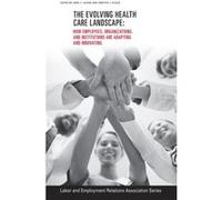 The Evolving Healthcare Landscape Ariel C Avgar, Timothy J Vogus (Auteur)
