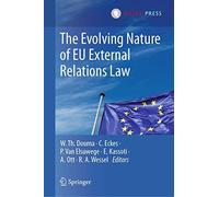 The Evolving Nature Of Eu External Relations Law