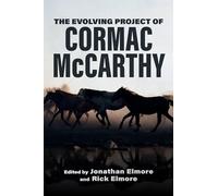 The Evolving Project of Cormac McCarthy