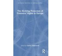 The Evolving Protection Of Prisoners' Rights In Europe