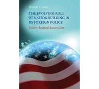 The Evolving Role Of Nation-Building In Us Foreign Policy