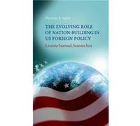 The Evolving Role of NationBuilding in Us Foreign Policy by Thomas Seitz Thomas R Seitz (Auteur)