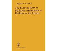The Evolving Role Of Statistical Assessments As Evidence In The Courts