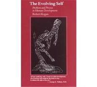 The Evolving Self Robert Kegan (Auteur)