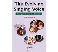 The Evolving Singing Voice by Karen Brunssen Inconnu (Auteur)