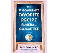 The Ex-Boyfriend's Favorite Recipe Funeral Committee