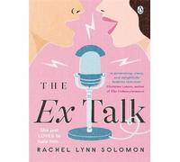 Rachel Lynn Solomon – The Ex Talk – La sensation TikTok ennemis-amants – Roman – Poche