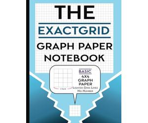 THE EXACTGRID BASIC Graph Paper Notebook 4 Count Per Inch Grid: Ideal 4 x 4 quad for Large Scale Projects and Detailed Designs Works