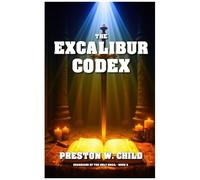 The Excalibur Codex (Guardians Of The Holy Grail)