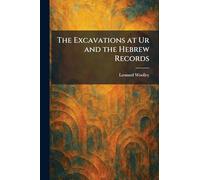 The Excavations at Ur and the Hebrew Records