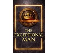 The Exceptional Man, A Meaningful Present for a Friend, Partner, Brother, or Colleague: Premium masculine design with gold accents and a refined 3D finish, elegant, meaningful, and made for HIM.