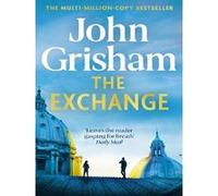 The Exchange: After The Firm – Le plus grand Grisham depuis plus d'une décennie – Hachette Pratique
