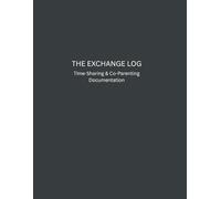 The Exchange Log: Time-Sharing & Co-Parenting Documentation