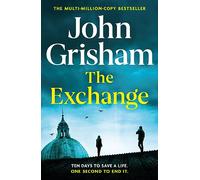 The Exchange: The gripping crime thriller from the number 1 Sunday Times bestselling author