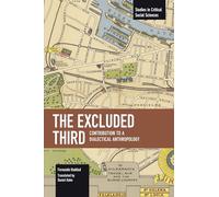 The Excluded Third: Contribution to a Dialectical Anthropology