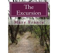 The Excursion: A Guided Tour Through The Holy Bible