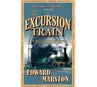 The Excursion Train Edward Marston (Auteur)