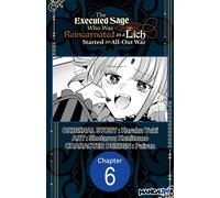 The Executed Sage Who Was Reincarnated as a Lich Started an All-Out War #006 - Yuki Karaku - Manga UP! - ebook (ePub illustré) - Livre