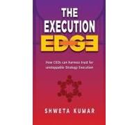 The Execution Edge: How Ceos Can Harness Trust For Unstoppable Strategy Execution